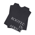 Rooted in Africa Tee