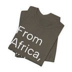 From Africa, With Pride Tee