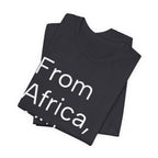 From Africa, With Pride Tee